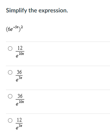 Simplify the expression.
O 12
10x
O 36
3x
O 36
10x
O 12
3x
