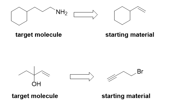 `NH2
target molecule
starting material
Br
ÓH
target molecule
starting material
