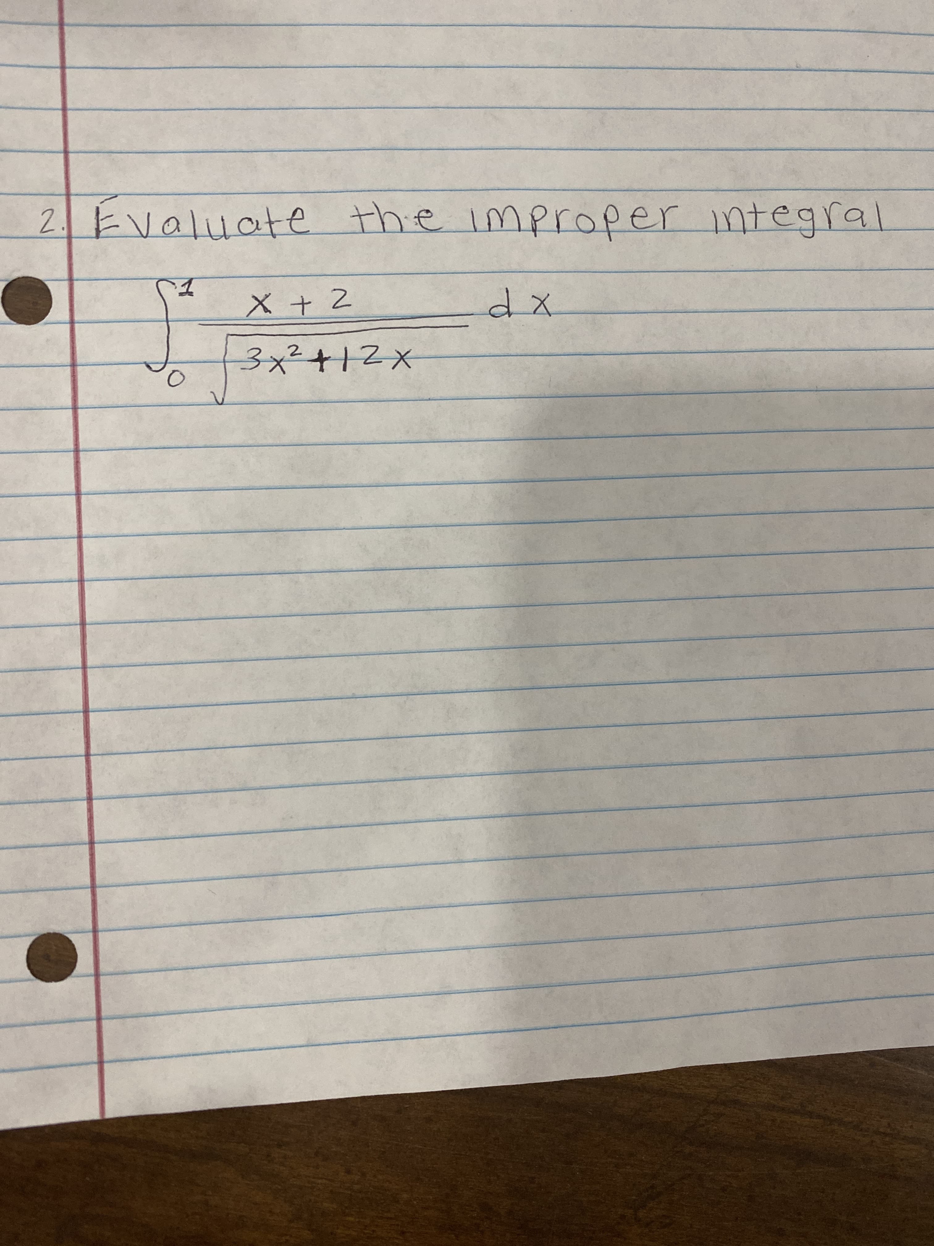 2Evaluate the improper integral
X+2
dx
3x²412X
