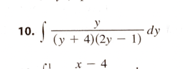 y
10.
(y + 4)(2y – 1) dy
x – 4
