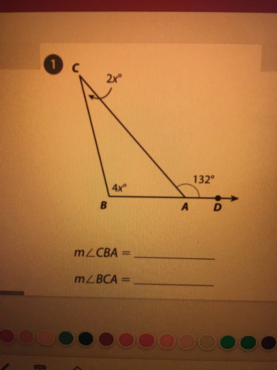 2x
132°
4x
B
A D
MLCBA =
MLBCA =
