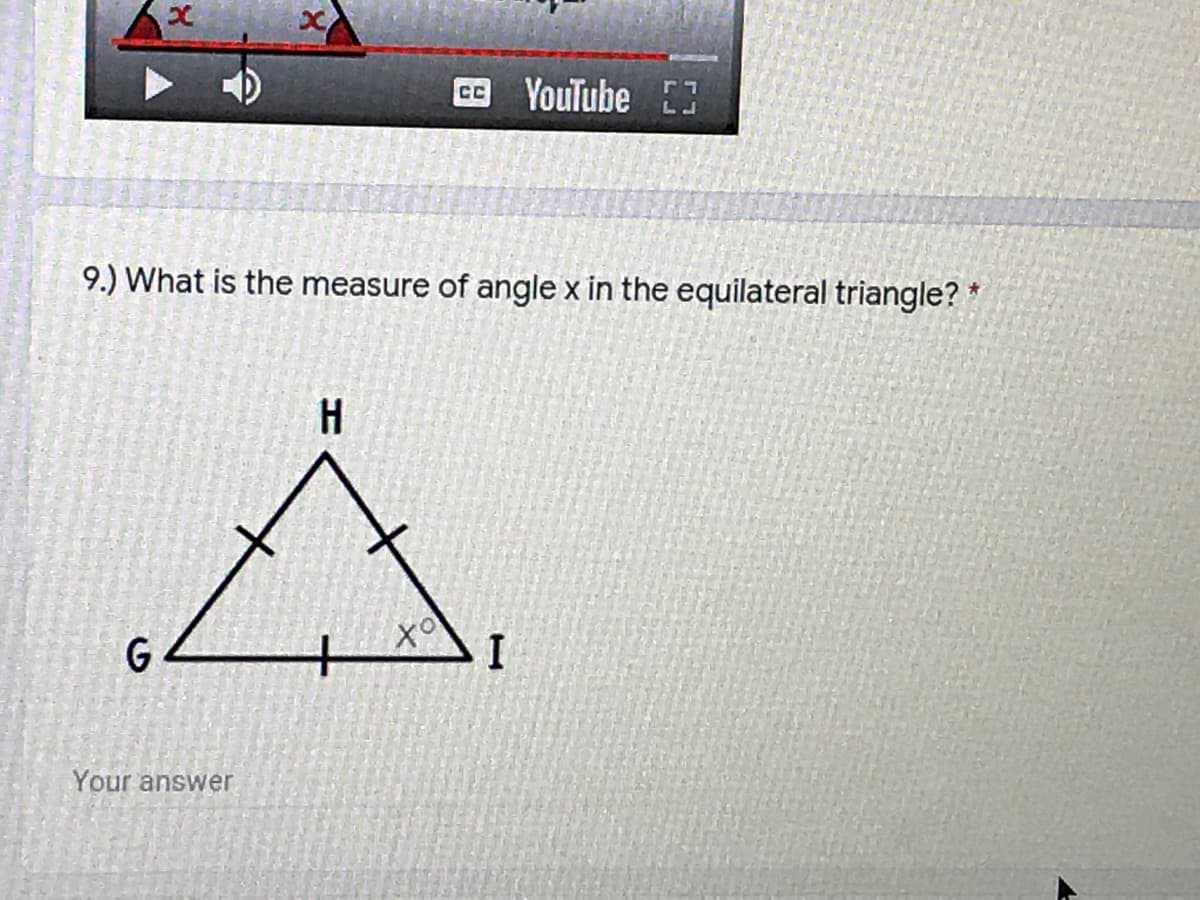 9.) What is the measure of angle x in the equilateral triangle?
G
to

