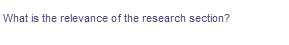 What is the relevance of the research section?