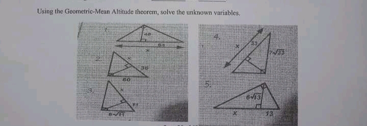 Using the Geometric-Mean Altitude theorem, solve the unknown variables.
40
4.
613
