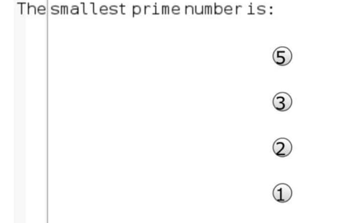 The smallest prime number is:
3
