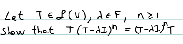 Let TEL (U), de F,
Slow that T(T-dI)h = (J-d2)
%3D

