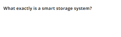 What exactly is a smart storage system?
