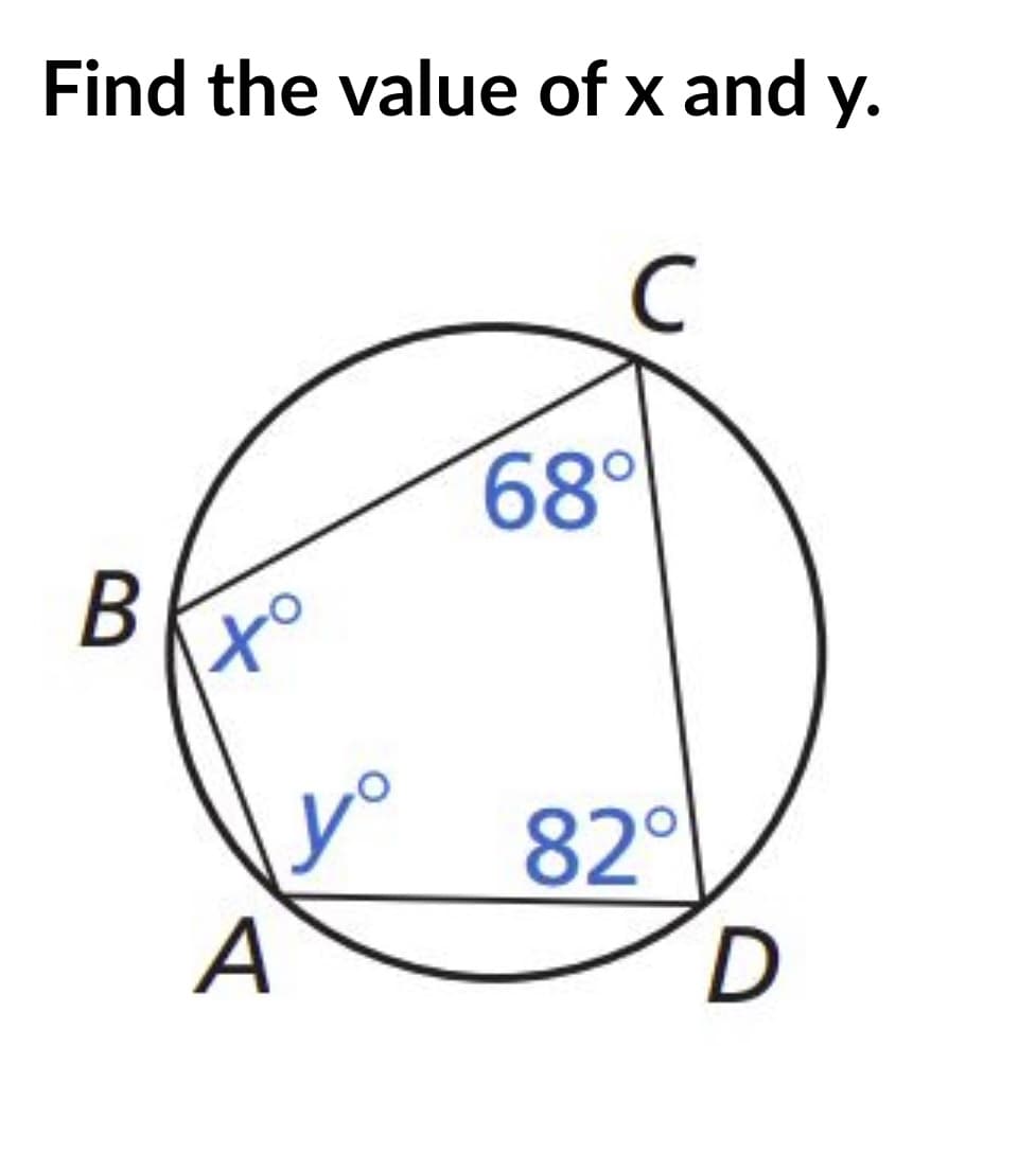 Find the value of x and y.
68°
B
to
yo
82°
A
