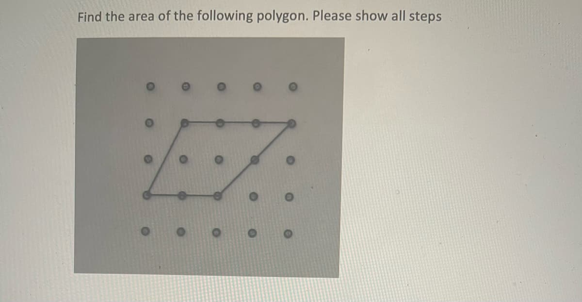 Find the area of the following polygon. Please show all steps
