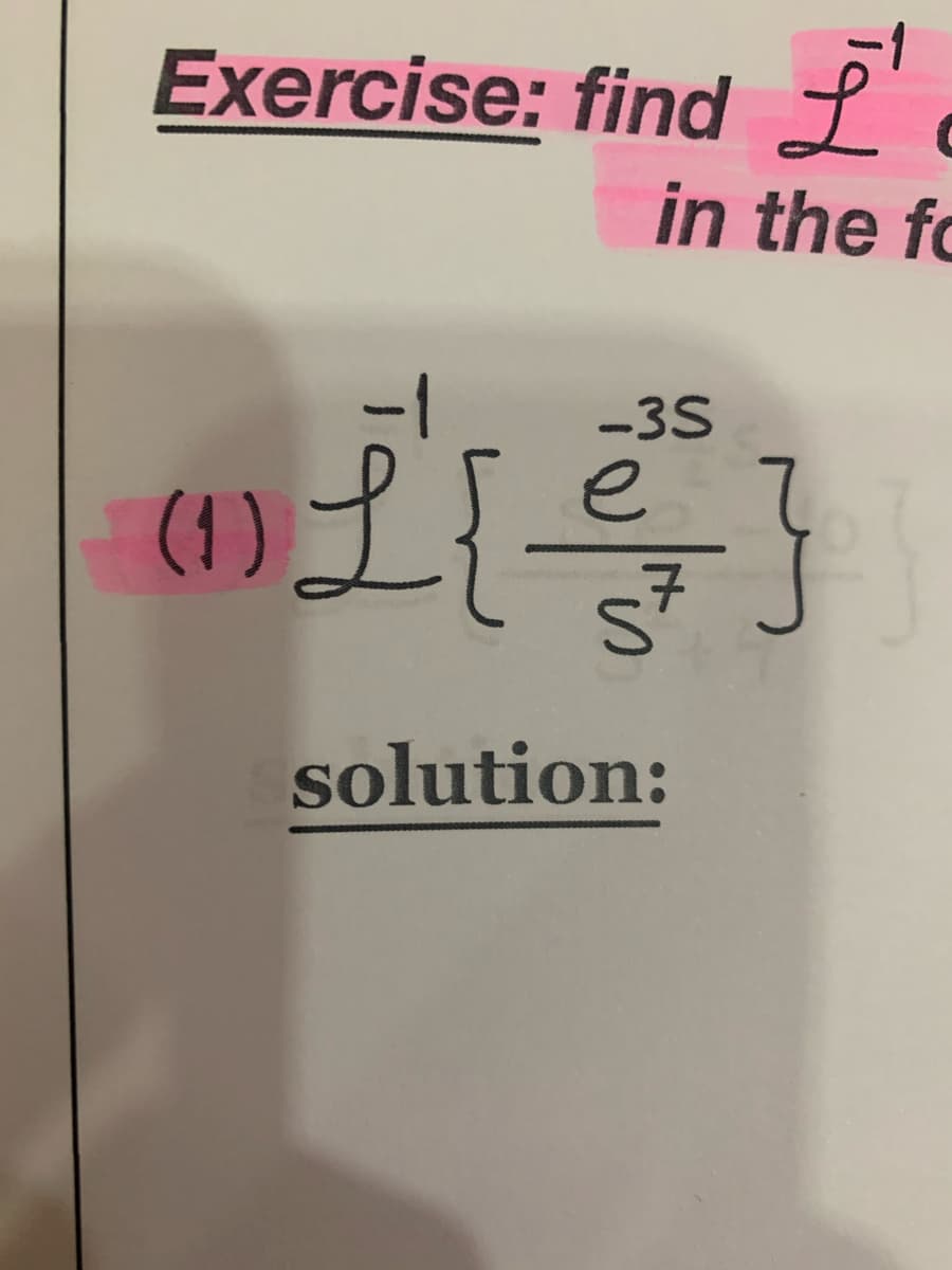 Exercise: find 2
in the fo
-3S
(1) L}
e
solution:
