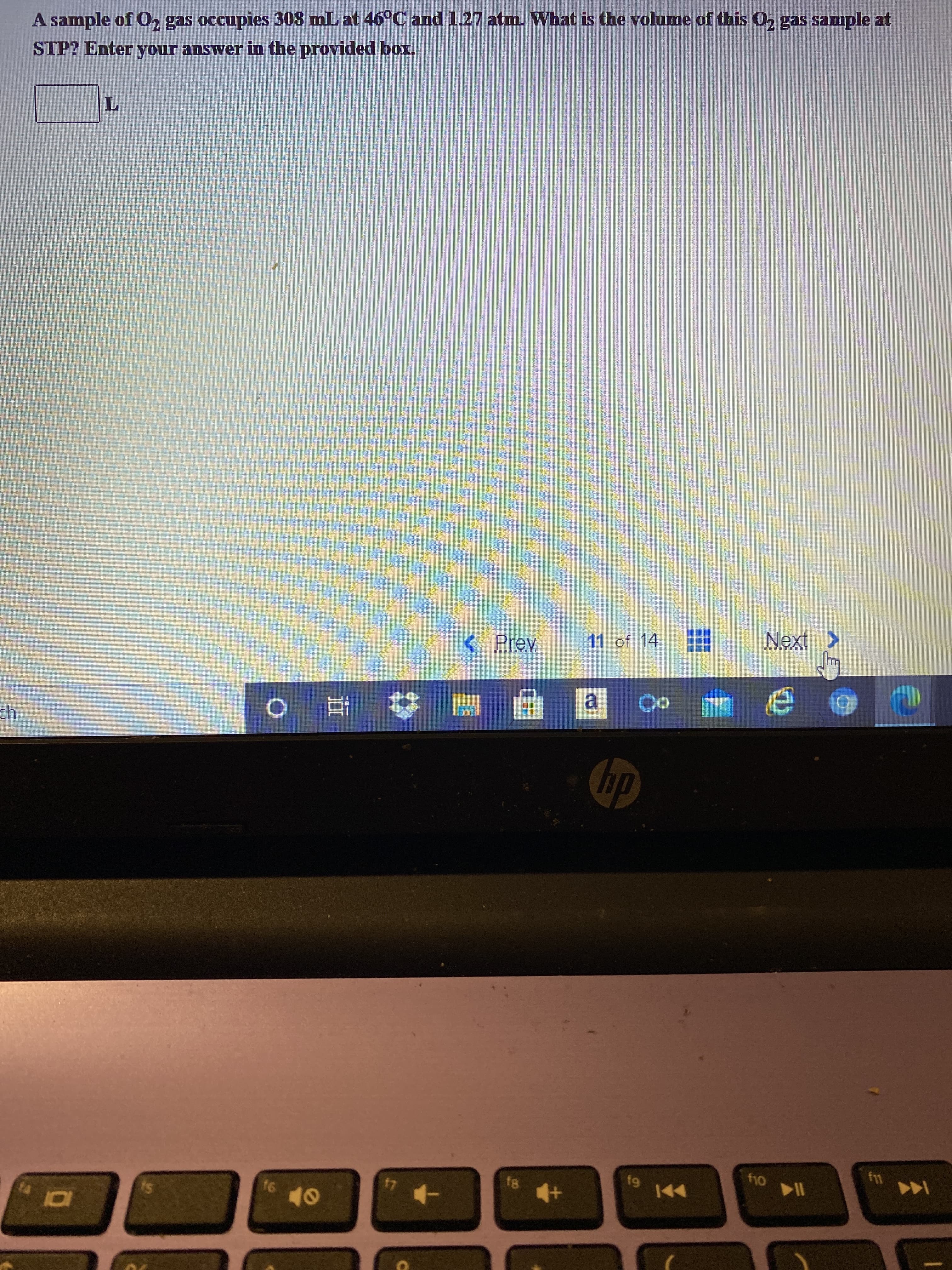 A sample of O, gas occupies 308 mL at 46°C and 1.27 atm. What is the volume of this 0, gas sample at
STP? Enter your answer in the provided box.
L.
