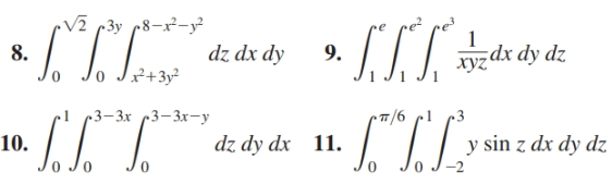 Vĩ r3y p8-
8.
dz dx dy
9.
çdx dy dz
хуг
2+3y²
-3-3х с3—3х--у
7/6 c1
10.
dz dy dx 11.
y sin z dx dy dz
