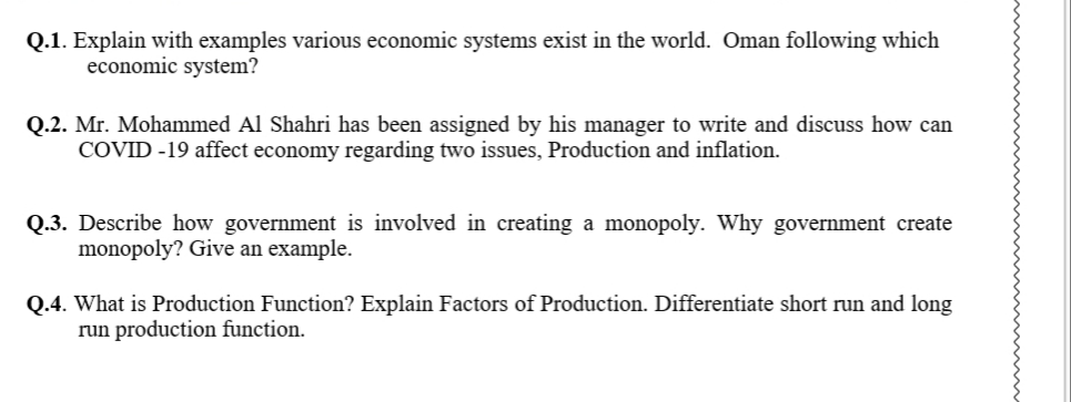 Q.1. Explain with examples various economic systems exist in the world. Oman following which
economic system?
