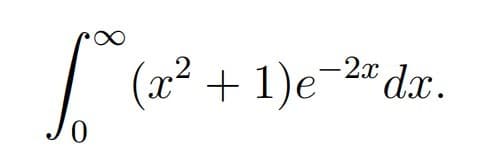 -2x d.x.
(x² + 1)e
