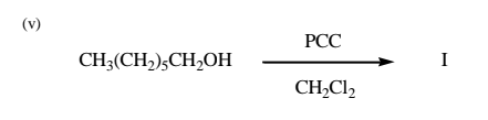 (v)
РСС
CH3(CH,),CH,OH
I
CH,Cl2
