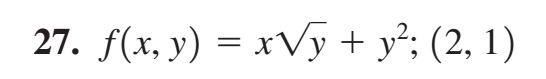 27. f(x, y) = xVy + y°; (2, 1)
