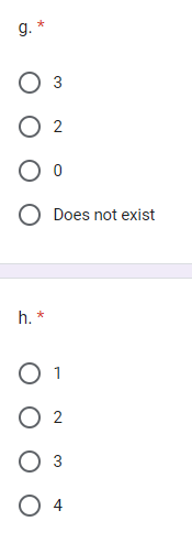 g. *
O 3
02
h. *
0
Does not exist
O 1
0 2
O 3
O