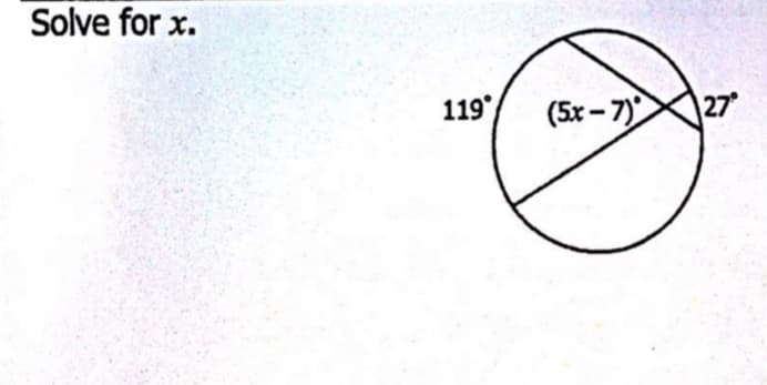 Solve for x.
119°
(5x - 7)X27
