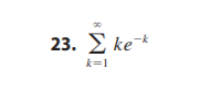 23. Σ ke
k=1
