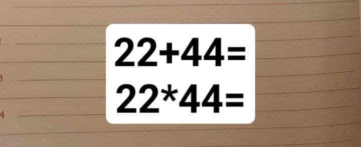 22+44=
22*44=
4
