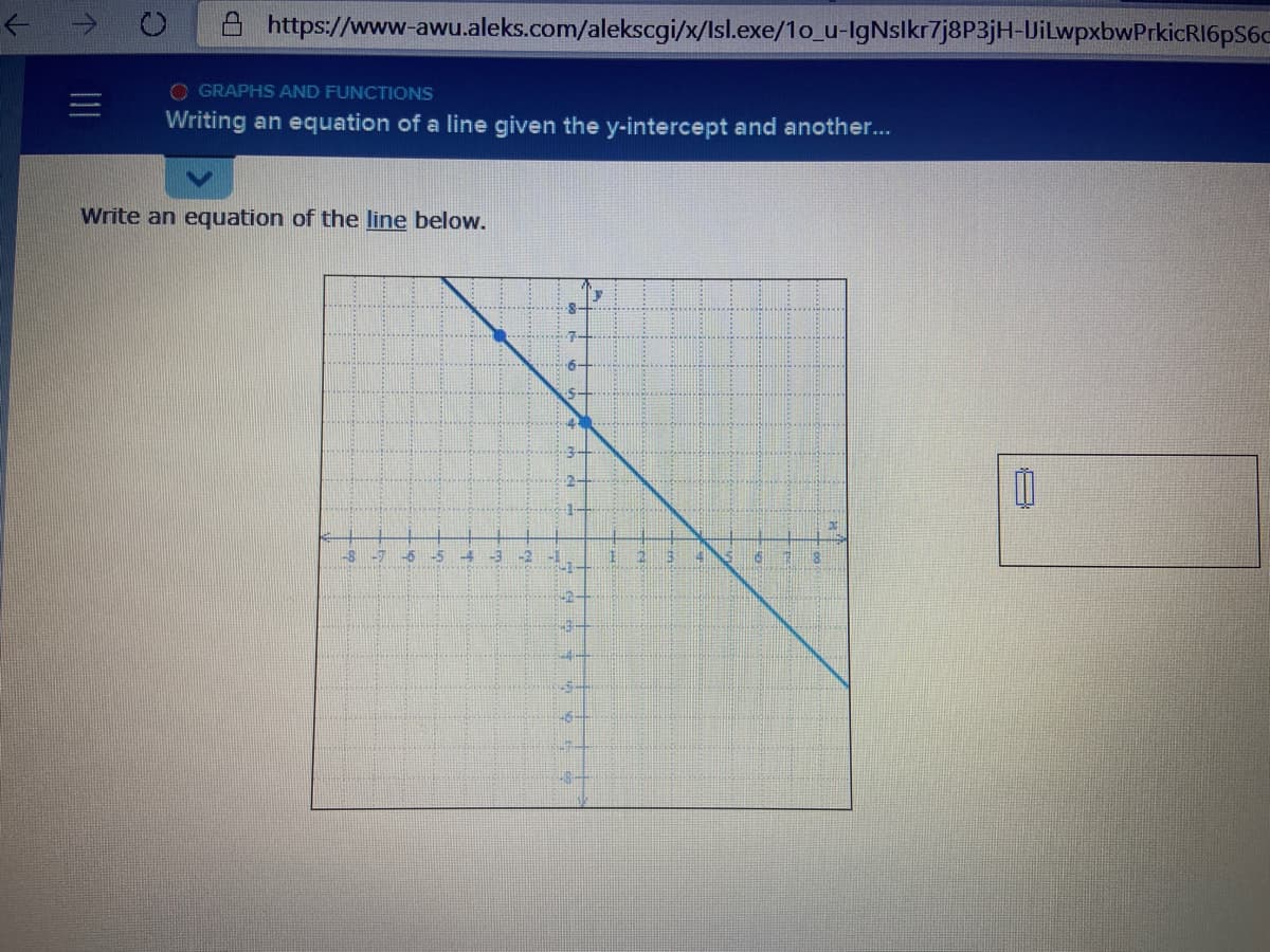 https://www-awu.aleks.com/alekscgi/x/lsl.exe/1o_u-lgNslkr7j8P3jH-JiLwpxbwPrkicRI6pS6C
O GRAPHS AND FUNCTIONS
Writing an equation of a line given the y-intercept and another...
Write an equation of the line below.
8-
7-
-3-
-8
-2
15
C.
