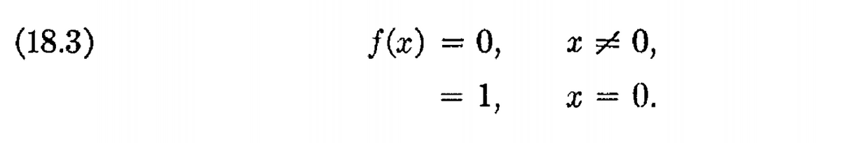 (18.3)
f (x) = 0,
X # 0,
- 1,
x = 0.
