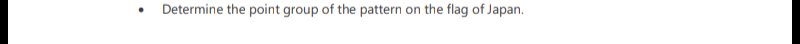 Determine the point group of the pattern on the flag of Japan.
