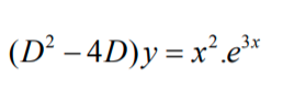 (D² – 4D)y = x².e*
