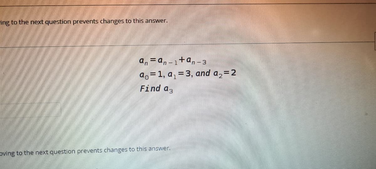 ring to the next question prevents changes to this answer.
oving to the next question prevents changes to this answer.
