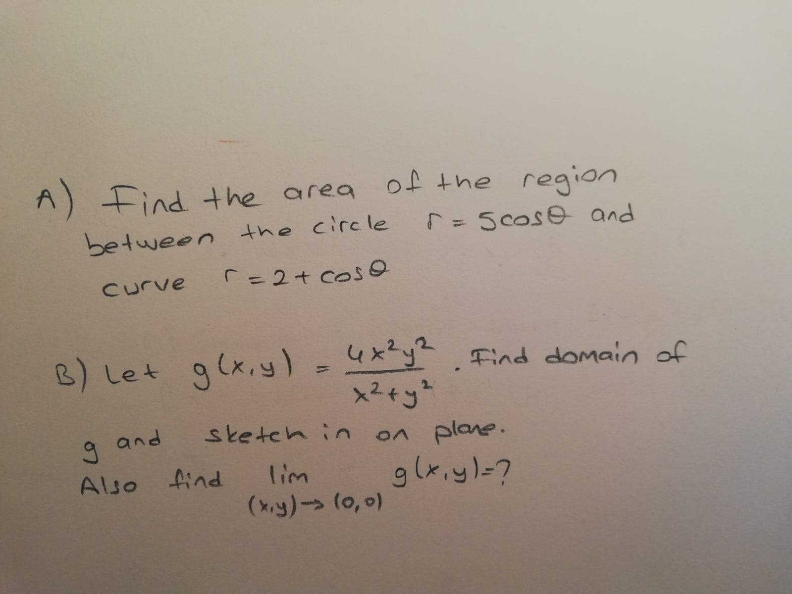 .) Find the area
of the region
between the circle
=5coso and
%3D
Curve
C=2+ Cos
%3D

