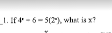 _1. If 4' + 6 = 5(2"), what is x?
