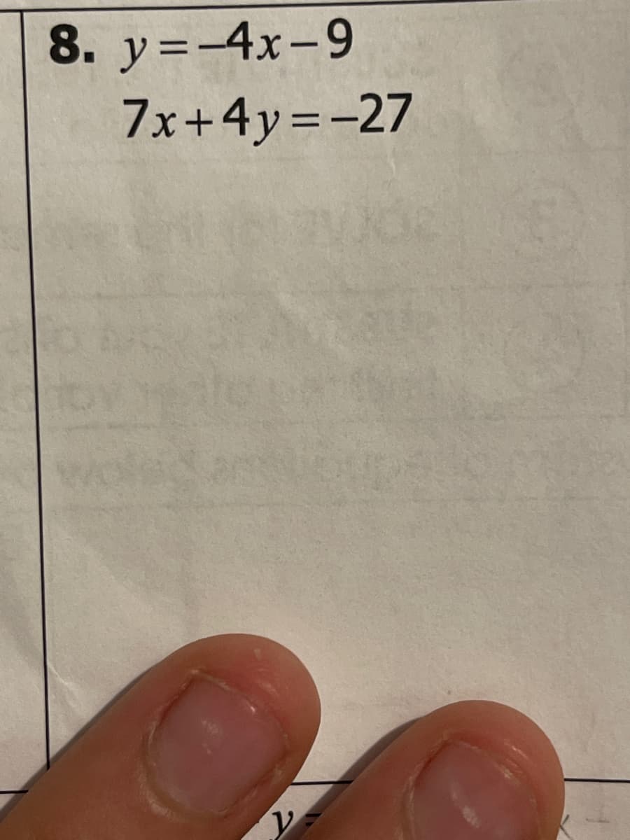 8. y=-4x-9
7x+4y=-27
