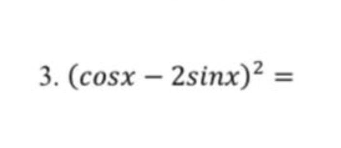 3. (cosx – 2sinx) =
