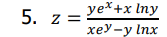 5. z =
yex+x Iny
xey-y lnx