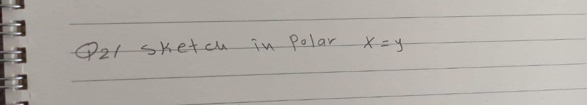 Pzt sket cu în Pelar Xzy
in Polar
X=y
