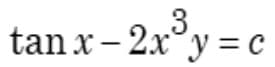 3
tan x- 2x°y = c
