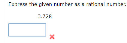 Express the given number as a rational number.
3.728

