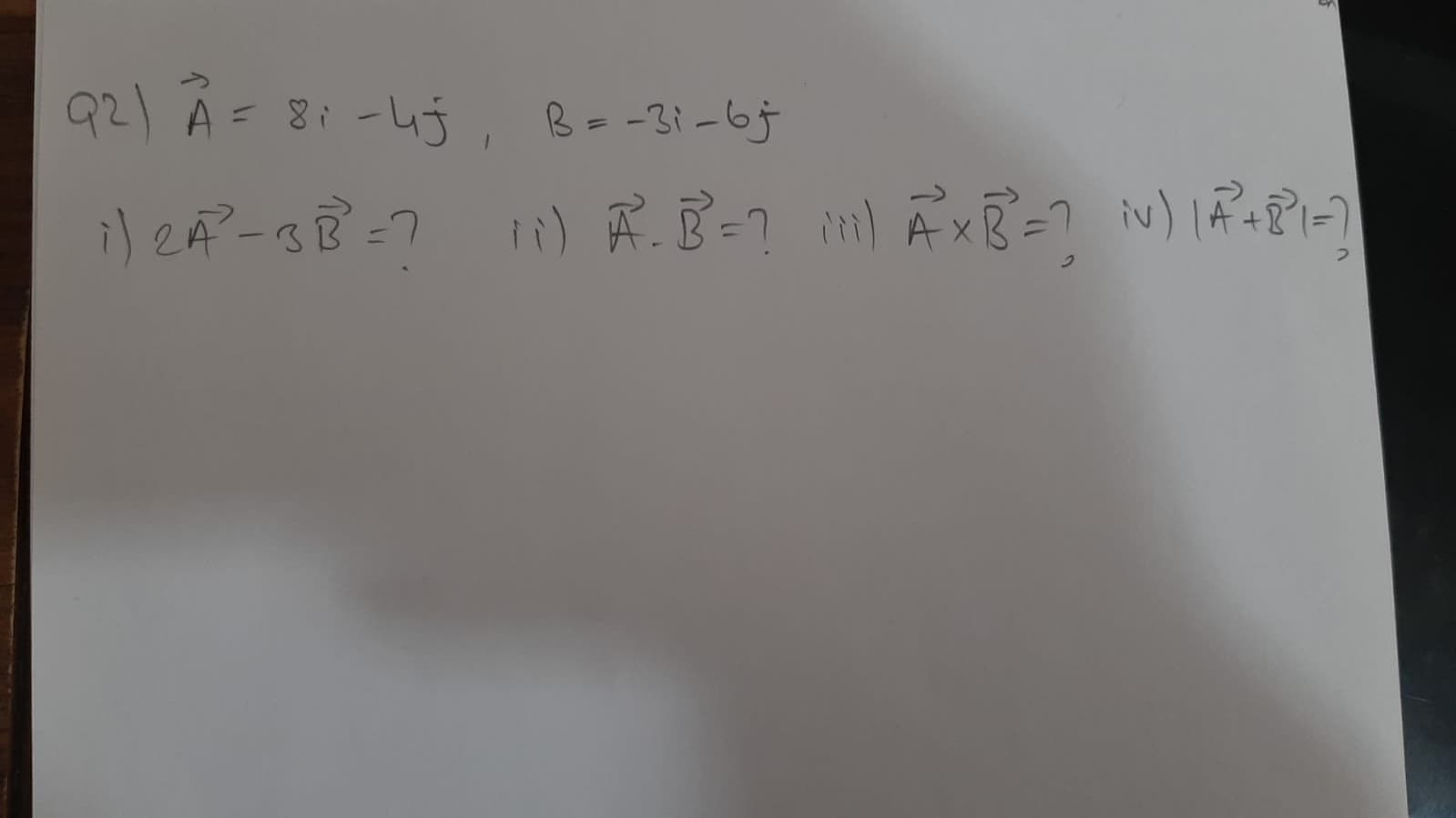 92) A
-4j, B=-3i-6j
= 8i

