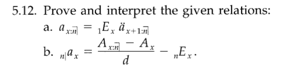 5.12. Prove and interpret the given relations:
a. ax = ¡E,x ä,
'x+1:n
A,
A - ,
b.
na x
„E,.
d
