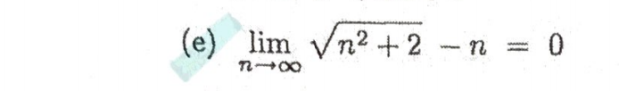 (e) lim Vn2 + 2
-n = 0
