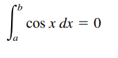 cos x dx = 0
