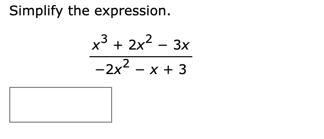Simplify the expression.
x3 + 2x2 – 3x
-2x — х + 3
