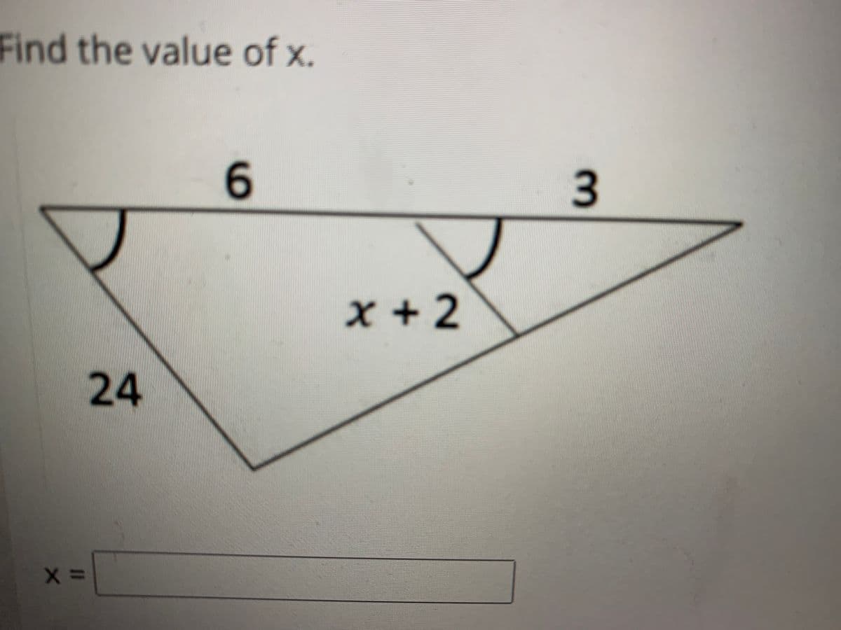 Find the value of x.
6
x + 2
24
