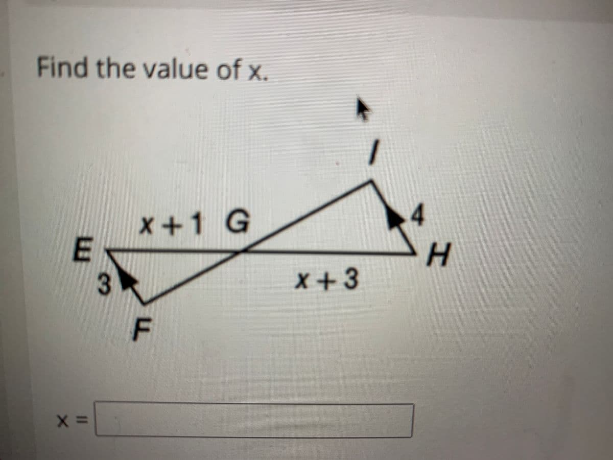 Find the value of x.
X +1 G
E
.4
x+3
F
