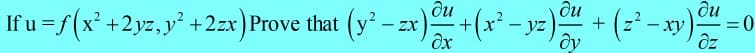 If u =f(x' +2yz, y² +2zx)Prove that (y-
- ax -(x* -y= + (=* -)
ди
- ZX
ди
ди
ду
