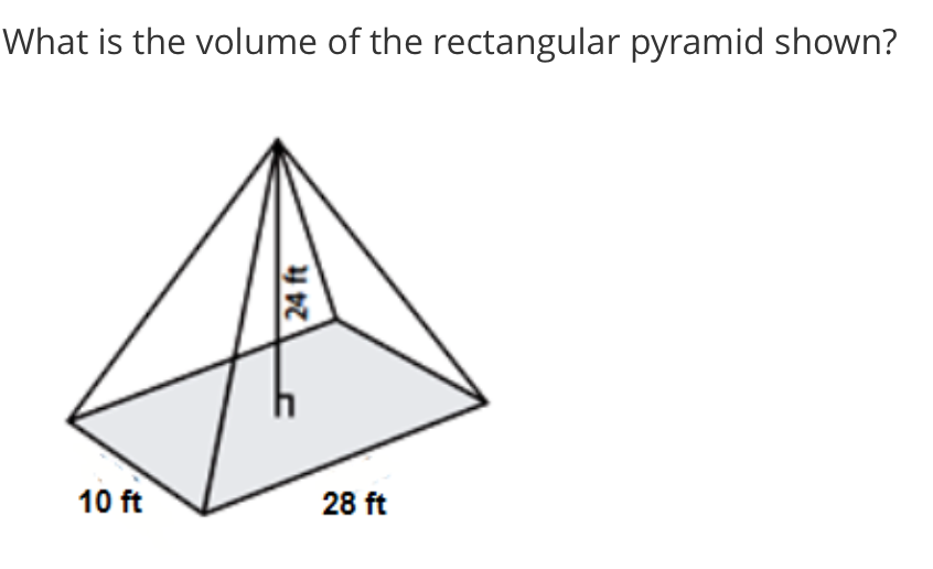What is the volume of the rectangular pyramid shown?
10 ft
28 ft
