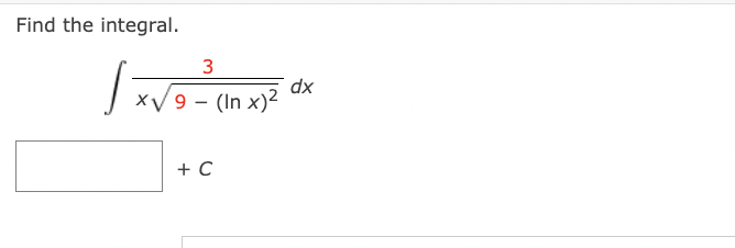 Find the integral.
S
3
x√9 - (In x)²
+ C
dx