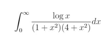 log x
-d.x
(1+x²)(4+x²)'
0,
