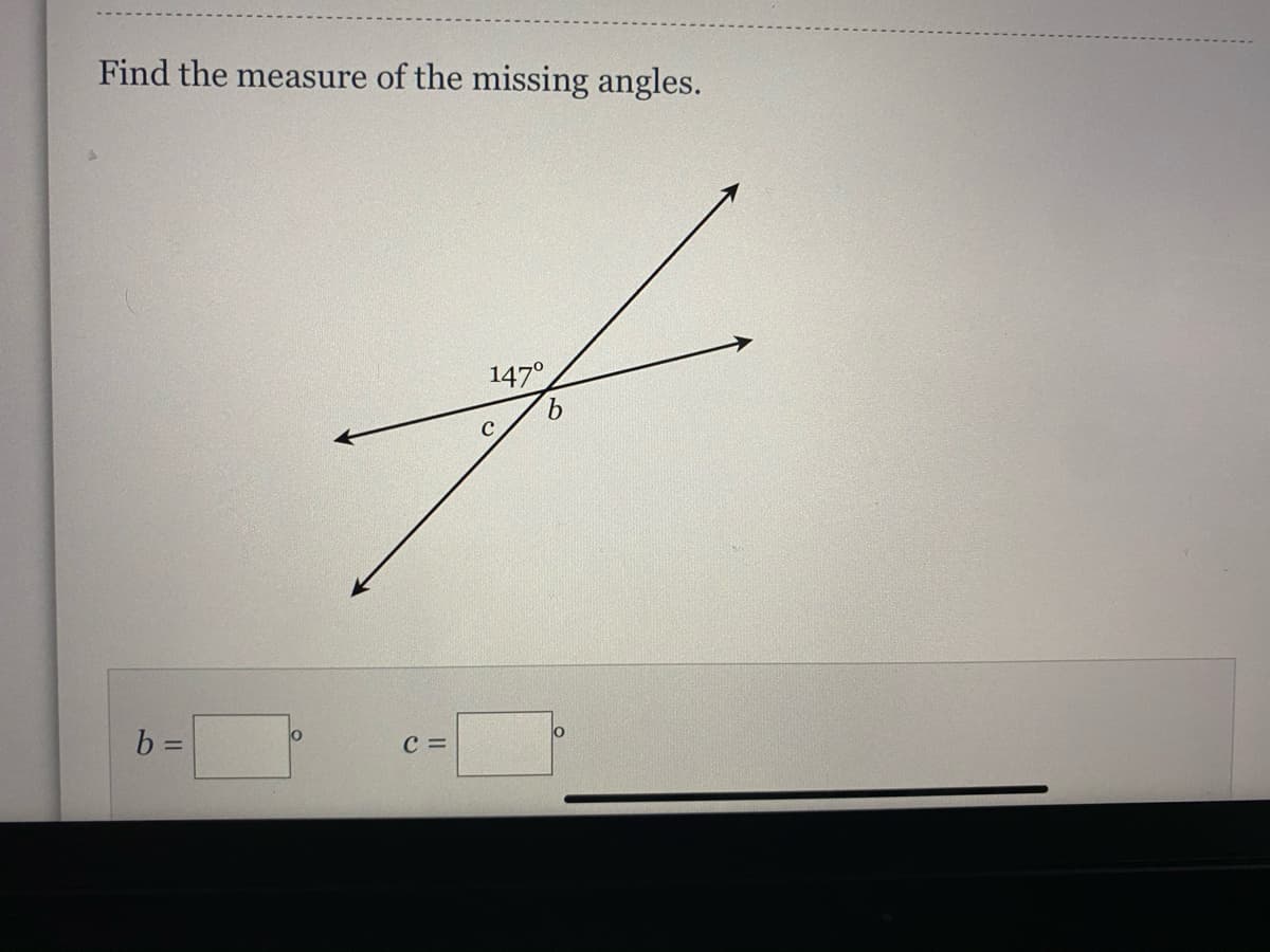 Find the measure of the missing angles.
147°
9.
lo
lo
b =
C =
