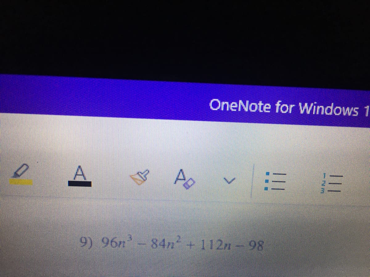 OneNote for Windows 1
Ao
9).96-
84n + 112n- 98
